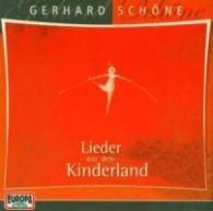 Gerhard Schöne: Lieder aus dem Kinderland. CD