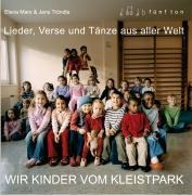 Elena Marx, Jens Tröndle, Wir Kinder vom Kleistpark, Jim Rakete: Wir Kinder vom Kleistpark. CD 01
