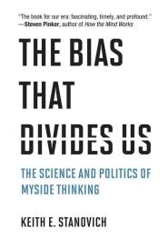 Keith E. Stanovich: The Bias That Divides Us