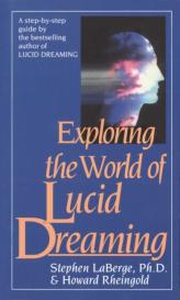 Stephen LaBerge, Howard Rheingold: Exploring the World of Lucid Dreaming