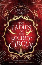 Constance Sayers: The Ladies of the Secret Circus