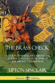 Upton Sinclair: The Brass Check