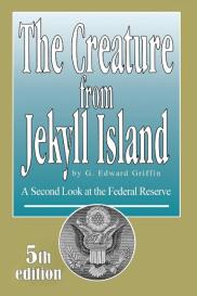 G. Edward Griffin: The Creature from Jekyll Island