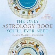 Joanna Martine Woolfolk: The Only Astrology Book You'll Ever Need