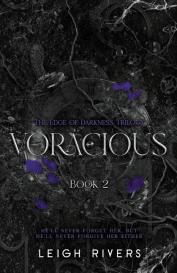 Leigh Rivers: Voracious (The Edge of Darkness