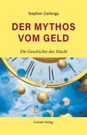 Stephen Zarlenga: Der Mythos vom Geld