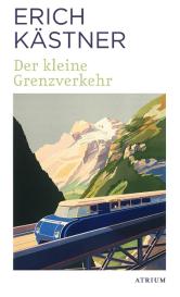 Erich Kästner: Der kleine Grenzverkehr