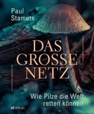 Daniela Janz, Paul Stamets: Das grosse Netz