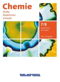 Barbara Arndt, Karin Arnold, Roland Brauer, Volkmar Dietrich, Christiane Hommel, Uwe Lüttgens, Gerhard Meyendorf, Günter Wegner: Chemie: Stoffe - Reaktionen - Umwelt (Neue Ausgabe) - Regelschule Thüringen - 7./8. Schuljahr