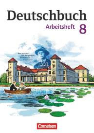 Petra Bowien, Birgit Patzelt, Gerhild Schenk, Andrea Wagener: Deutschbuch Gymnasium - Berlin, Brandenburg, Mecklenburg-Vorpommern, Sachsen, Sachsen-Anhalt und Thüringen - Ausgabe 2012 - 8. Schuljahr