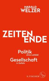 Harald Welzer: ZEITEN ENDE