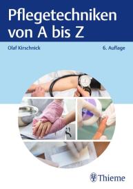 Olaf Kirschnick: Pflegetechniken von A bis Z