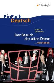 Friedrich Dürrenmatt, Stefanie Harrecker, Wilhelm Nutzinger: Der Besuch der alten Dame. EinFach Deutsch ...verstehen