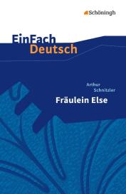 Margret Behringer, Renate Gross, Arthur Schnitzler: Fräulein Else. EinFach Deutsch Textausgaben