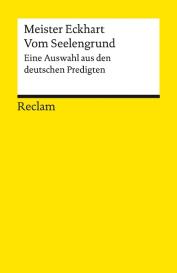 Johann Kreuzer, Meister Eckhart: Vom Seelengrund. Eine Auswahl aus den deutschen Predigten