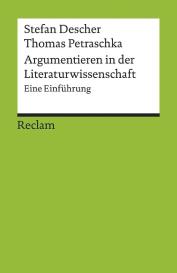 Stefan Descher, Thomas Petraschka: Argumentieren in der Literaturwissenschaft