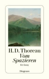 Henry David Thoreau: Vom Spazieren