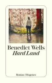 Benedict Wells: Hard Land