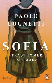 Paolo Cognetti: Sofia trägt immer Schwarz