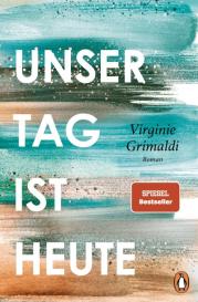 Virginie Grimaldi, Maria Hoffmann-Dartevelle: Unser Tag ist heute