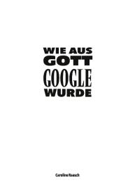 Caroline Raasch: Wie aus Gott Google wurde