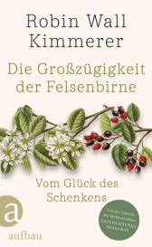 John Burgoyne, Elsbeth Ranke, Robin Wall Kimmerer: Die Großzügigkeit der Felsenbirne