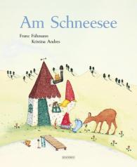 Franz Fühmann, Kristina Andres: Am Schneesee