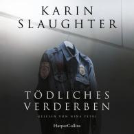 Nina Petri, Birgit Schmitz, Simone Schroth, Karin Slaughter: Tödliches Verderben