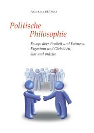 Anthony de Jasay, Burkhard Sievert: Politische Philosophie