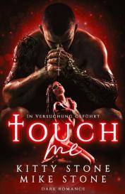 Kitty Stone, Mike Stone: Touch me - In Versuchung geführt