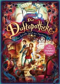 Anna Ruhe, Claudia Carls: Die Duftapotheke (3). Das falsche Spiel der Meisterin
