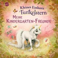 Mila Berg, Marina Krämer: Kleines Einhorn Funkelstern. Meine Kindergarten-Freunde