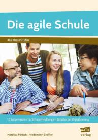 Matthias Förtsch, Friedemann Stöffler: Die agile Schule