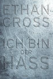 Ethan Cross, Dietmar Schmidt: Ich bin der Hass