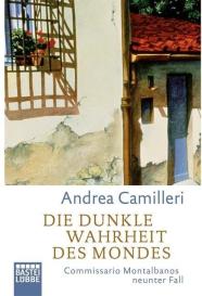 Andrea Camilleri: Die dunkle Wahrheit des Mondes