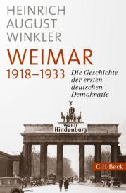 Heinrich August Winkler: Weimar 1918-1933
