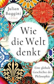 Frank Lachmann, Karin Schuler, Thomas Stauder, Julian Baggini: Wie die Welt denkt