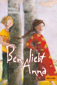 Peter Härtling, Eva Muggenthaler: Ben liebt Anna