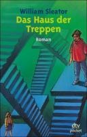 William Sleator: Das Haus der Treppen