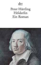 Peter Härtling: Hölderlin