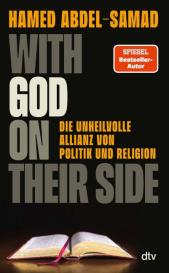 Hamed Abdel-Samad: With God on their Side
