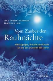 Vera Griebert-Schröder, Franziska Muri: Vom Zauber der Rauhnächte