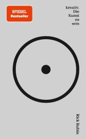 Rick Rubin: kreativ. Die Kunst zu sein