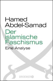 Hamed Abdel-Samad: Der islamische Faschismus