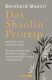 Bernhard Moestl: Das Shaolin-Prinzip