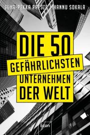 Juha-Pekka Raeste, Hannu Sokala: Die 50 gefährlichsten Unternehmen der Welt