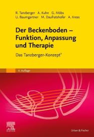 Ulrich Baumgartner, Annette Kuhn, Gregor Möbs, Renate Tanzberger: Der Beckenboden - Funktion, Anpassung und Therapie
