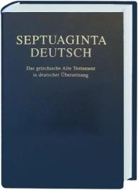 Martin Karrer, Wolfgang Kraus: Septuaginta Deutsch