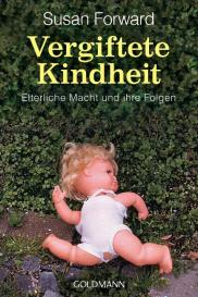 Susan Forward: Vergiftete Kindheit