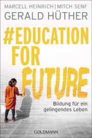 Marcell Heinrich, Gerald Hüther, Mitch Senf: #Education For Future